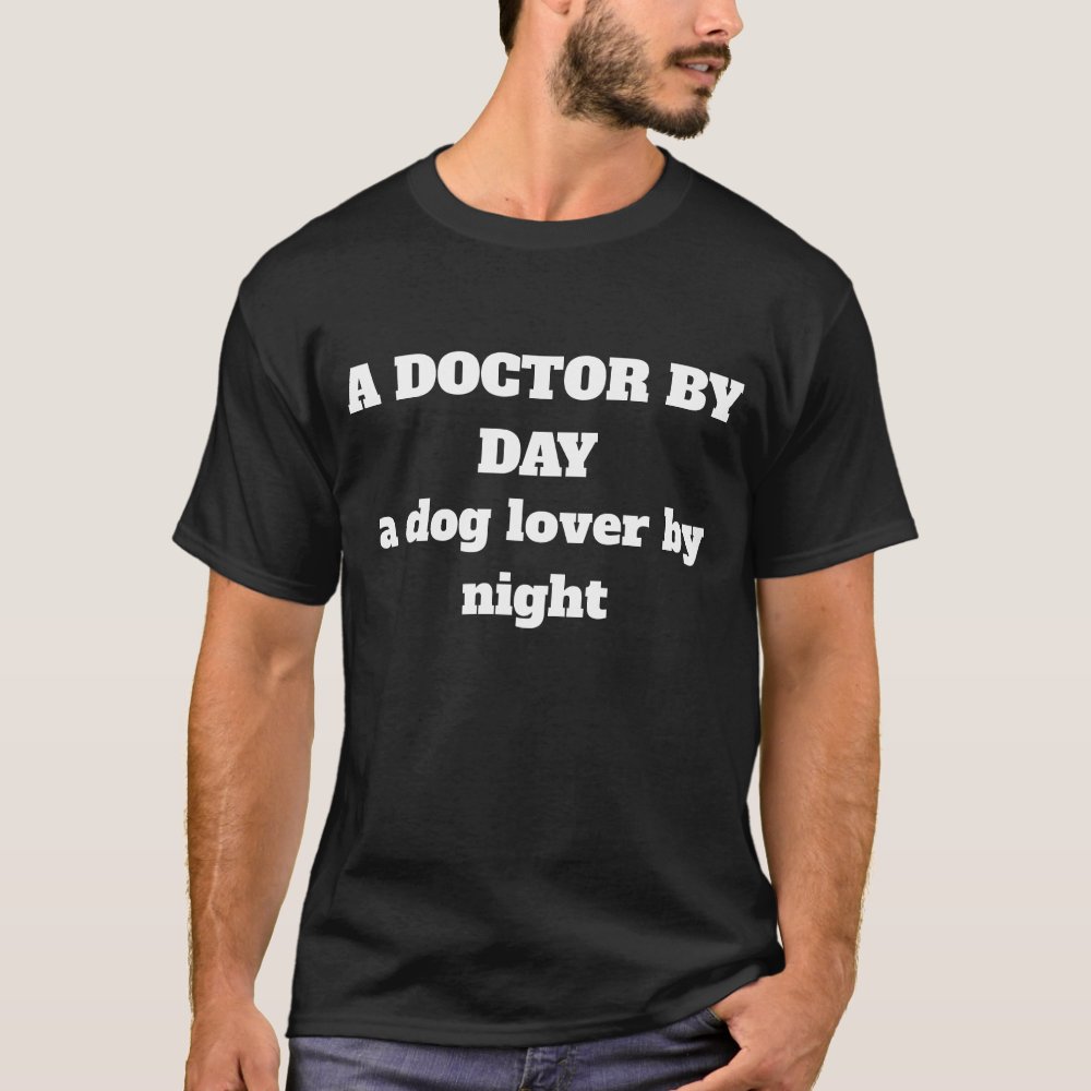 a doctor by day dog lover by night doctor t shirt r83af526136984bc39506195e54f9b163 k2gm8 1000 - Doctor Gifts Shop