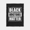 black doctors matter black history month afro afri fleece blanket reaacb80d41dc4e03a4c12548b220d8dd zkhkh 1000 - Doctor Gifts Shop