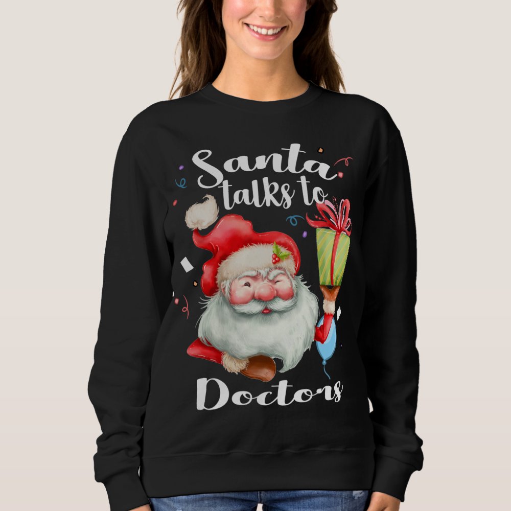 cute doctors xmas gift santa talks to doctor chris sweatshirt rd39050ee6ff64c36b7e77f11cc1cd930 jg9oz 1000 - Doctor Gifts Shop