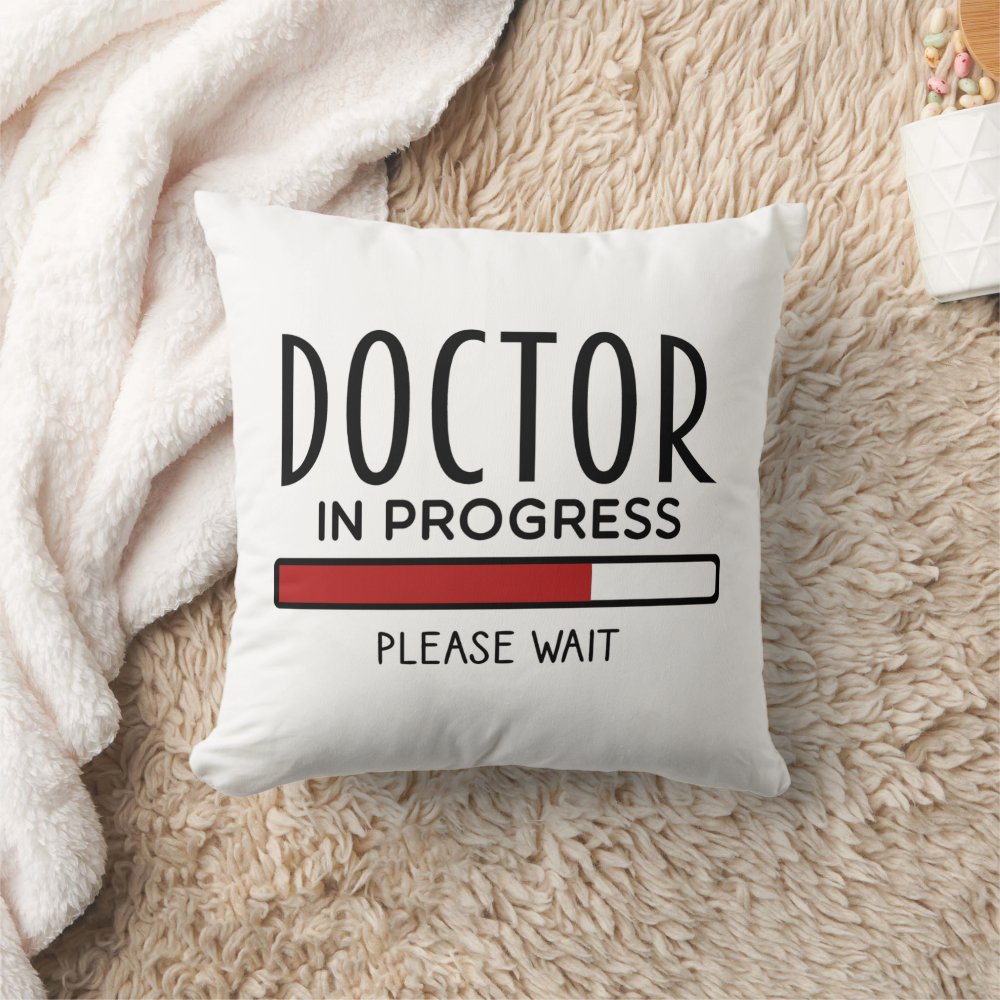 funny med school student doctor in progress throw pillow rc7e5d267c2094dbb984be542bdf9711f 4gu5j 8byvr 1000 - Doctor Gifts Shop