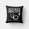 funny retired doctor stethoscope retiring medical throw pillow r0c528262385f4f8da320b546d4ed67b3 4gum2 8byvr 1000 - Doctor Gifts Shop