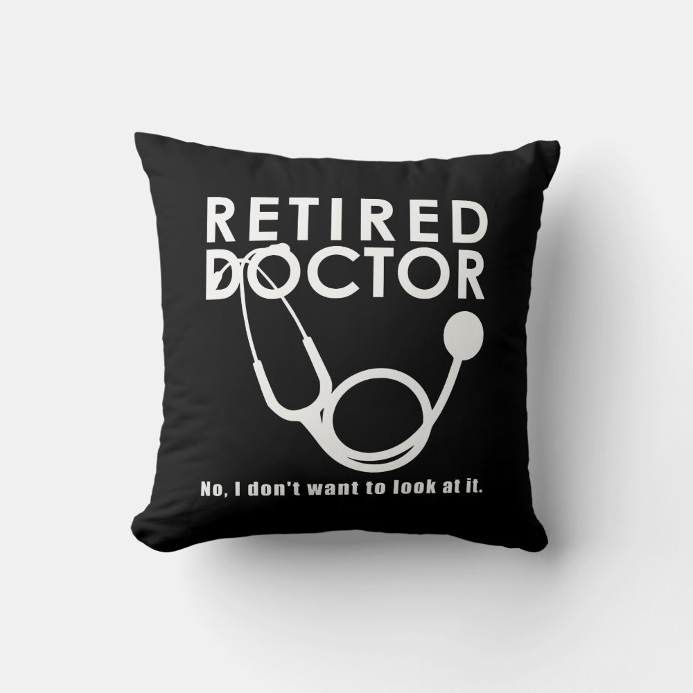 funny retired doctor stethoscope retiring medical throw pillow r0c528262385f4f8da320b546d4ed67b3 4gum2 8byvr 1000 - Doctor Gifts Shop