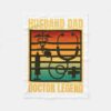 husband dad doctor legend fleece blanket r077f3e145aa24681a83a8960cce1abf5 zkhkh 1000 - Doctor Gifts Shop