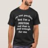 im not perfect im a doctor doctor day t shirt r18c5f766d90042dbb6b52ea947baaa06 k2gm8 1000 - Doctor Gifts Shop