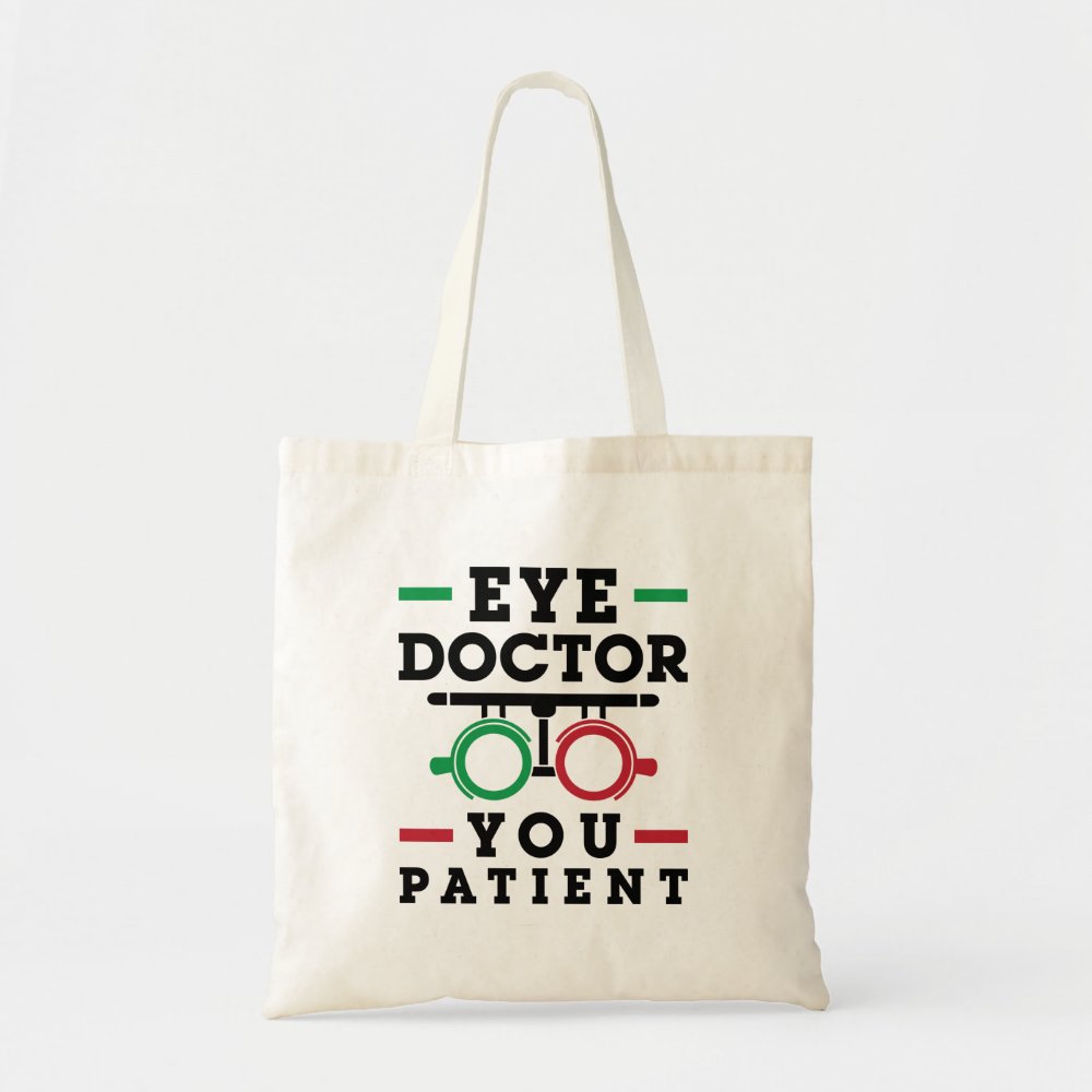 optometrist optometry eye doctor you patient tote bag ra67847e3b329475eb54e2c8a6df9cfa1 v9w6h 8byvr 1000 - Doctor Gifts Shop
