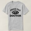 proud dad of a doctor t shirt r68be23a0982f46b898f669e61aa6b6ac jgnho 1000 - Doctor Gifts Shop