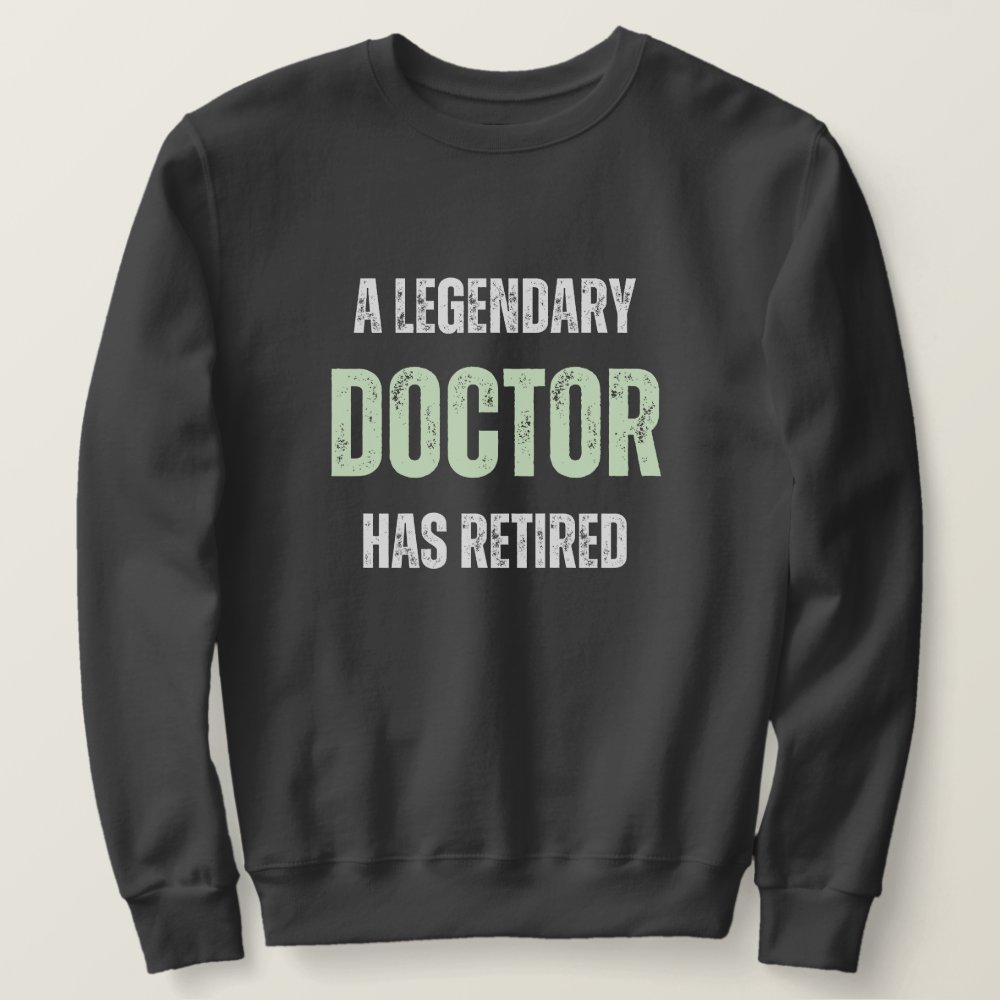 retired doctor funny retirement gift textured text sweatshirt ra187ada287194869b3017464d53ed070 e27nc 1000 - Doctor Gifts Shop