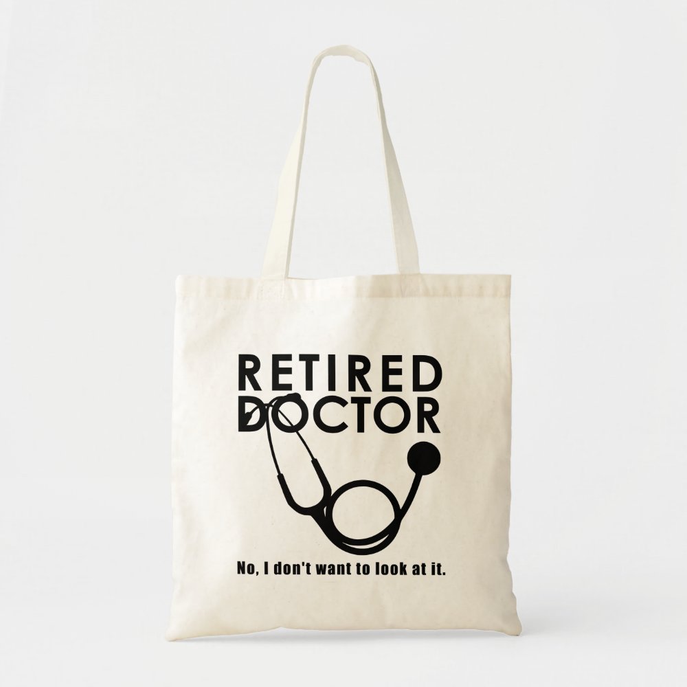 retired doctor w stethoscope and sassy funny quote tote bag r25e4a183cace4712ac5a1fc35822a83d v9w6h 8byvr 1000 - Doctor Gifts Shop