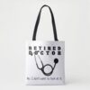 retired doctor w stethoscope and sassy funny quote tote bag r48095322af1e4a50bffaacbcf6929d06 6kcf1 1000 - Doctor Gifts Shop