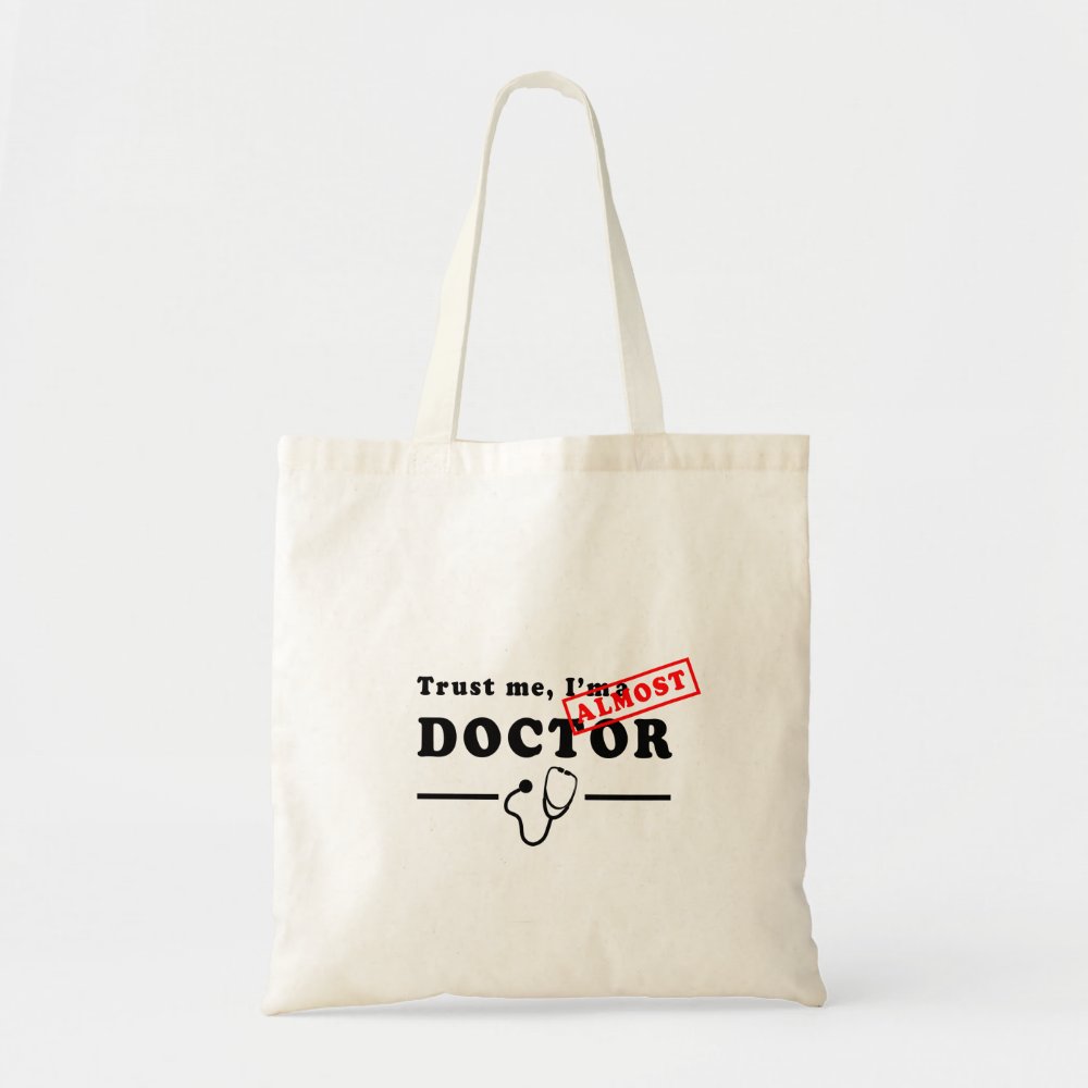 trust me im almost a doctor tote bag r1b97dce389a7442e9c92f0da0c9cd5f7 v9w6h 8byvr 1000 - Doctor Gifts Shop